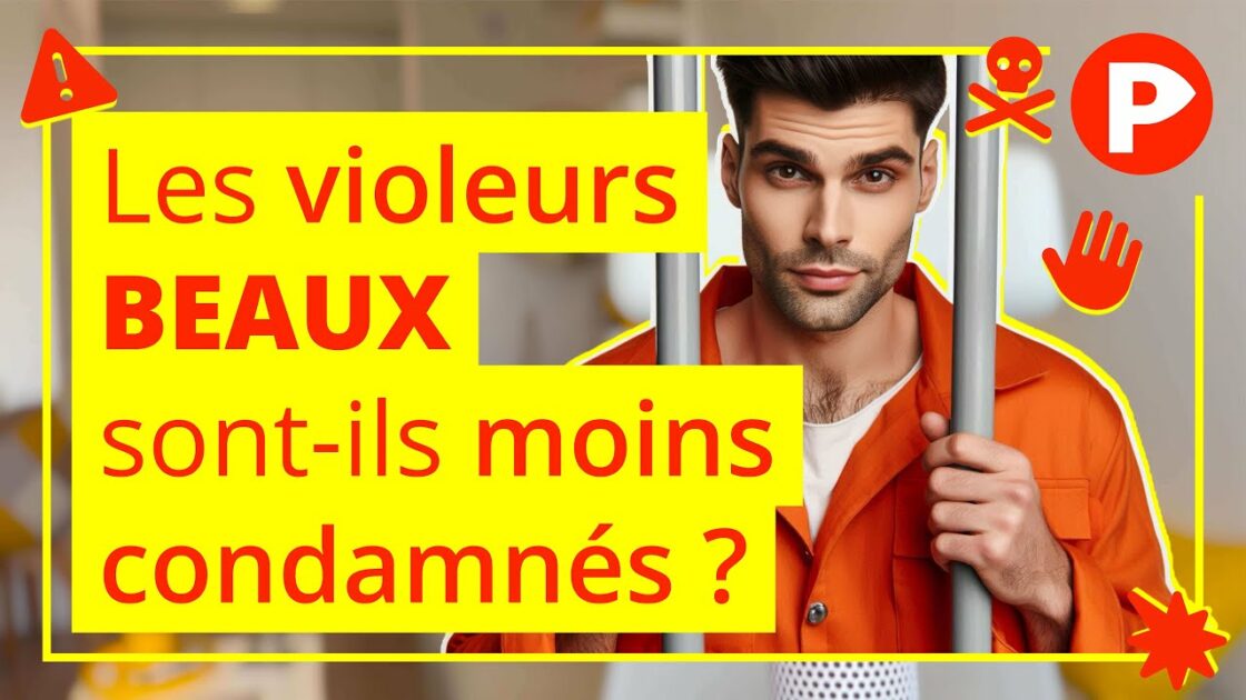 Les violeurs beaux sont-ils moins condamnés ?