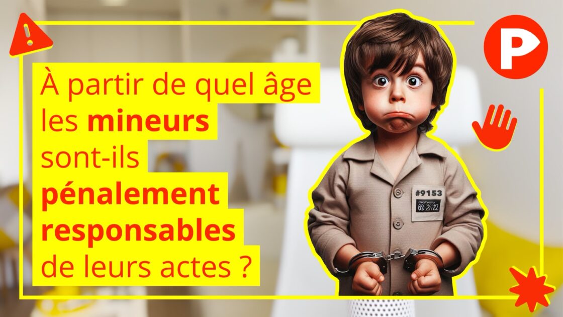 À partir de quel âge les mineurs sont-ils pénalement responsables de leurs actes ?
