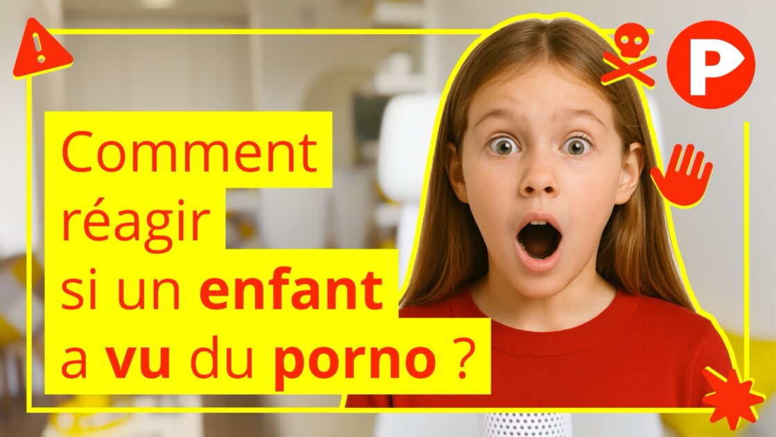 Comment réagir si un enfant a vu du porno ?