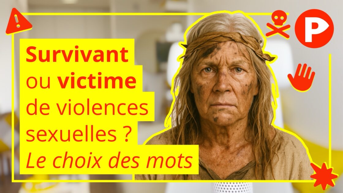 Survivant ou victime de violences sexuelles ? Le choix des mots